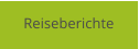 Reisberichte 