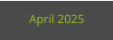 April 2025