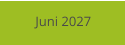 Juni 2027